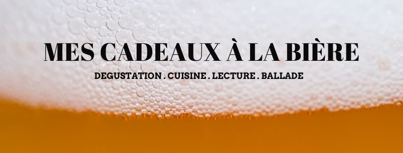 Mes cadeaux à la bière