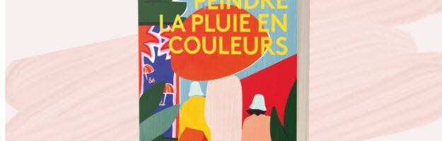 Roman d'Aurélie Tramier peindre la vie en couleurs